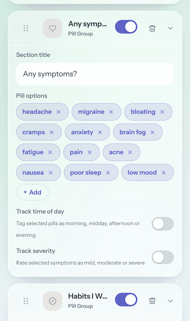 The template editor showing the symptoms and habits lists: each pill is an editable item, so you track your own symptoms and habits rather than a preset list